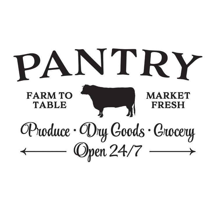 a black and white sign that says pantry farm to table produce dry goods grocery open 24 / 7