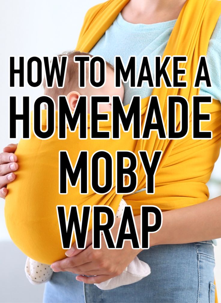 a woman holding a baby wrapped in a yellow wrap with the words how to make a homemade moby wrap