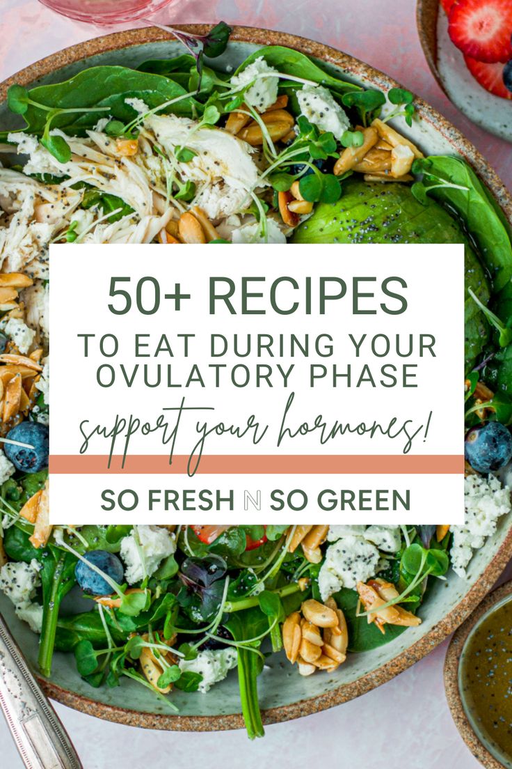 a bowl full of food with the words 50 + recipes to eat during your ovulation phase support your harmony so fresh in green