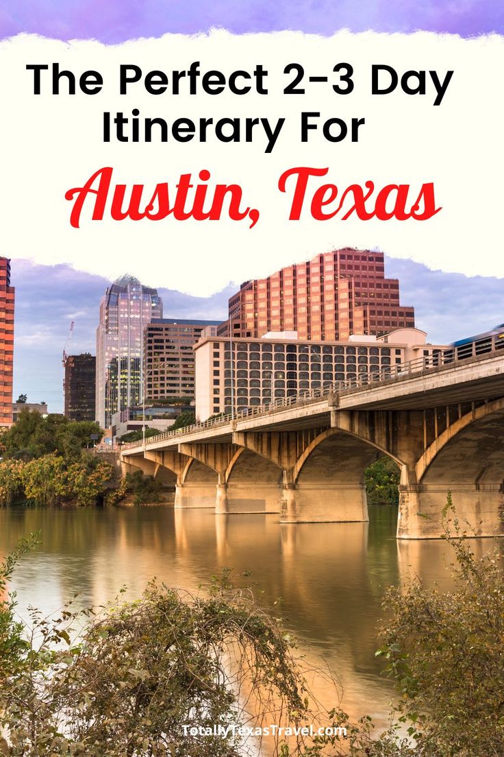 the perfect 2 - 3 day itinerary for austin, texas with text overlay