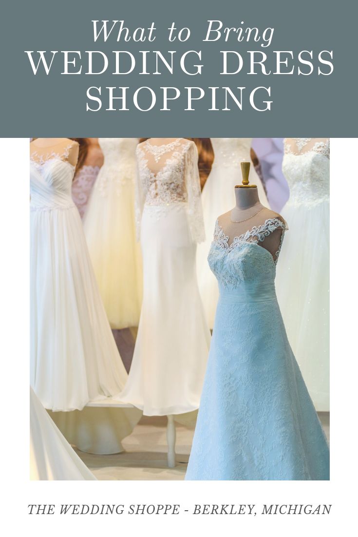 wedding dresses on display in front of mannequins with text that reads what to bring your bridal dress shopping