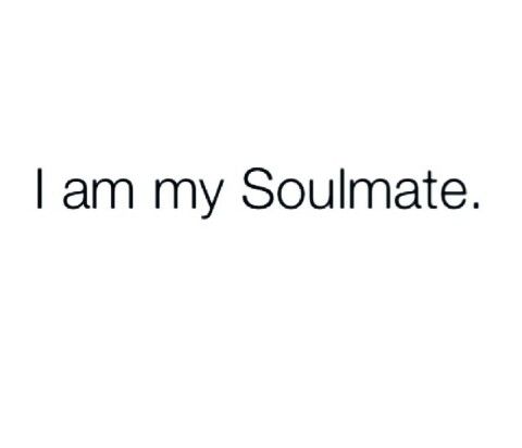 the words i am my soulmate are shown in black and white, against a white background