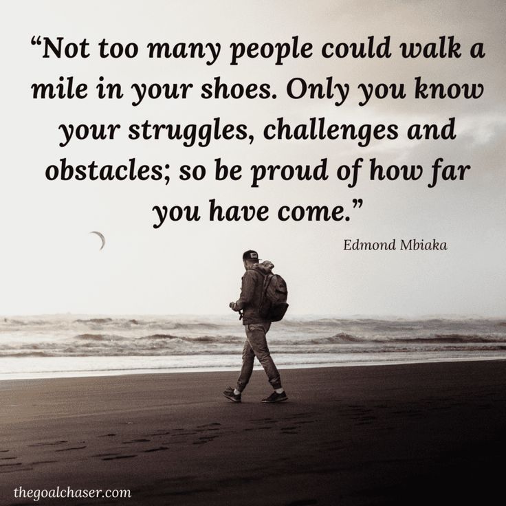 a man walking on the beach with a quote about not too many people could walk a mile in your shoes