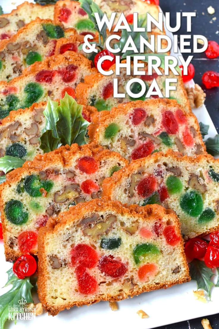 several slices of fruity loaf cake on a plate with the words walnut and candied cherry loaf