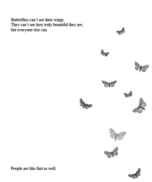 a group of butterflies flying through the sky with words written below them that read, butterflies can't see their wings they can't see how truly beautiful they are but be