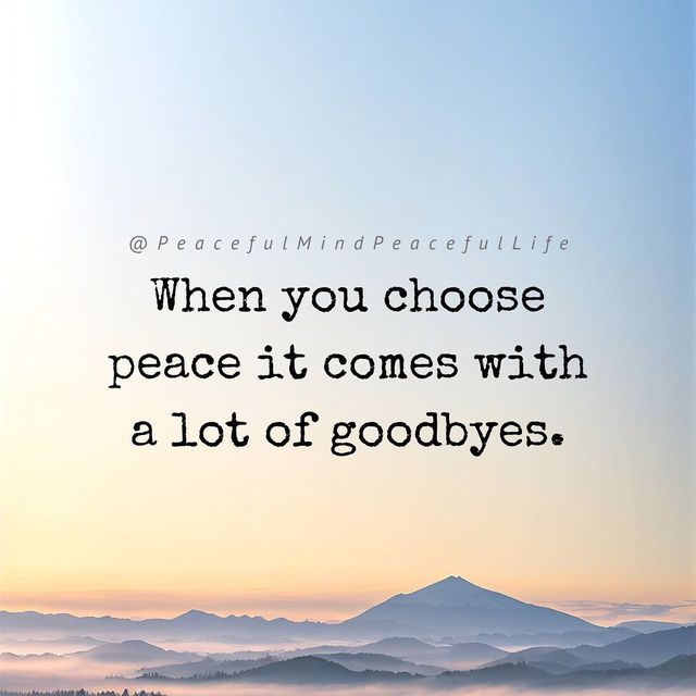 a quote about peace and good byes on a background of mountains with fog in the foreground