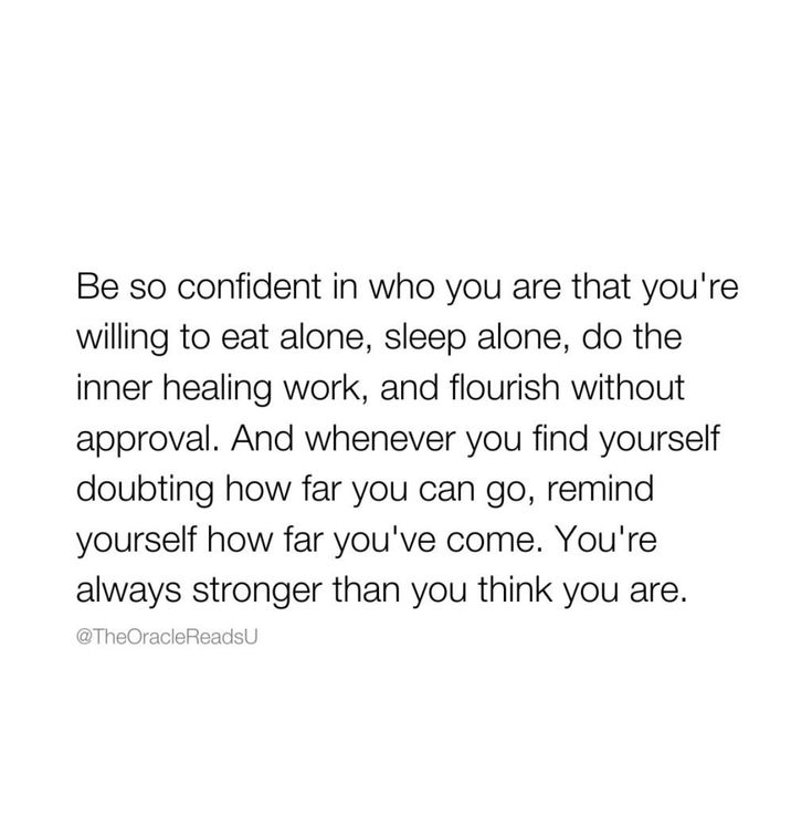 an image with the words be so confident in who you are that you're