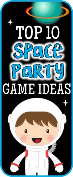 the top 10 space party game ideas