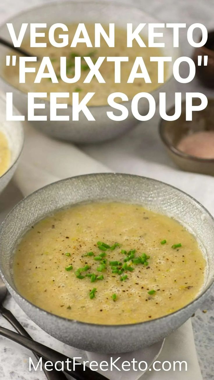 a bowl of soup with the words vegan keto fauxtato leek soup