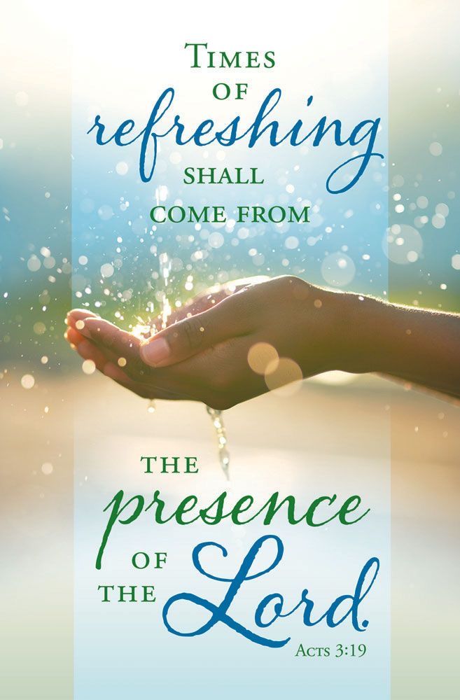 a hand holding water with the words times of refreshing shall come from the presence of the lord