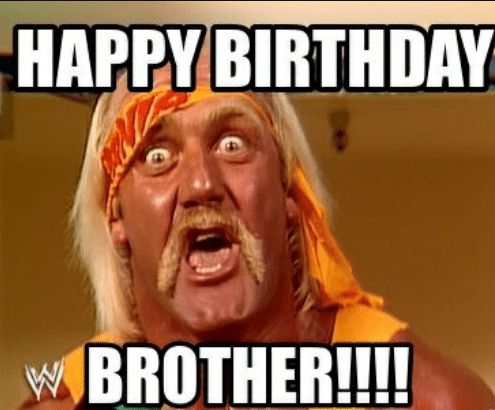 an image of a happy birthday to the wrestling wrestler from wwfw, with caption that says happy birthday brother