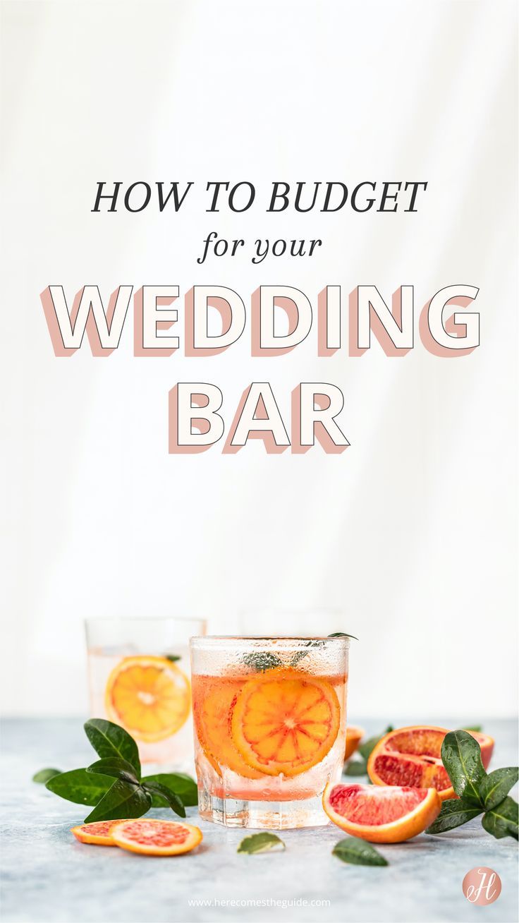 "How To Budget For Your Wedding Bar" text sits above blood orange cocktails with orange slices and sprigs of mint Alcohol Budget For Wedding, Simple Wedding Bar Drinks, How Much Alcohol For Wedding, Wedding Bar Set Up, Alcohol For Wedding, Wedding Alcohol Ideas, Open Bar Ideas, Bar Set Up For Wedding, Wedding Alcohol Calculator