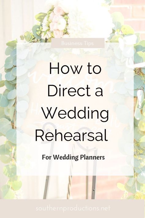 a wedding ceremony with the words how to direct a wedding rehearsal for wedding planners