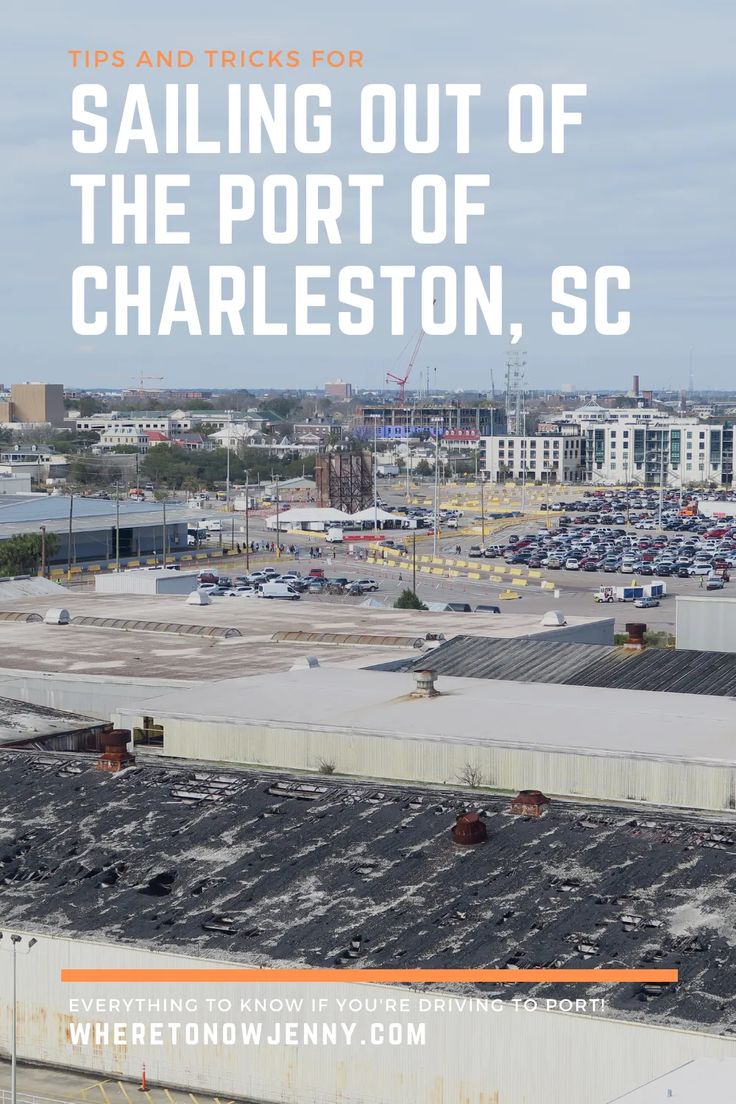 an aerial view of the port of charleston, sc with text overlay that reads tips and tricks for sailing out of the port of charleston,