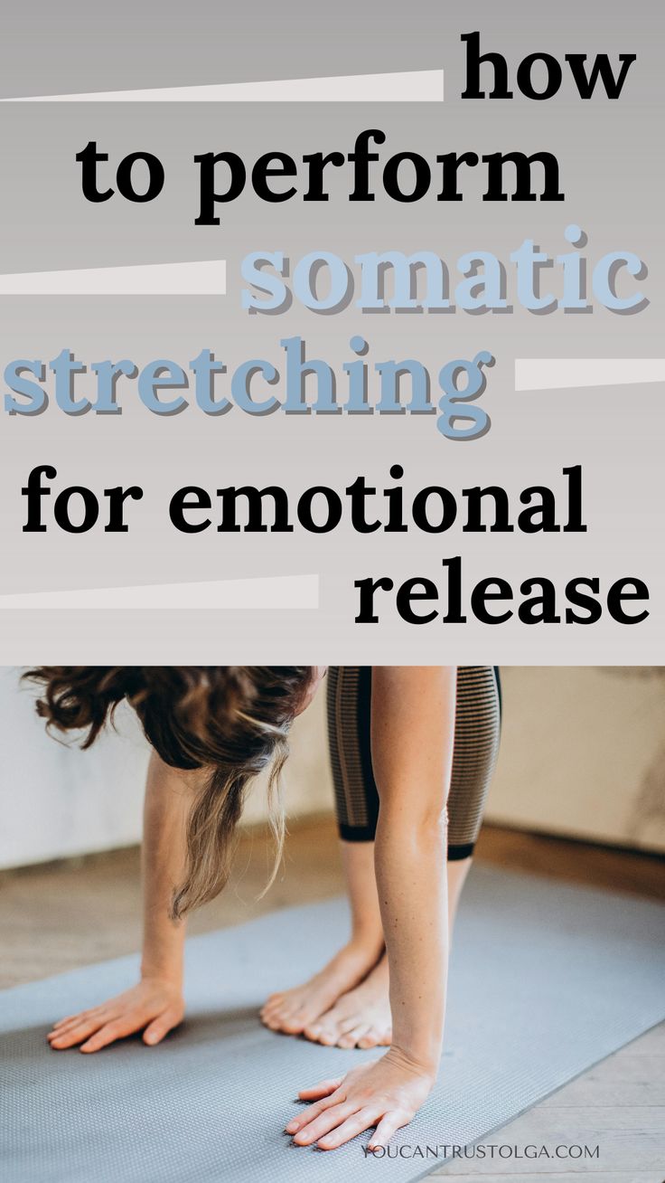 a woman doing yoga with the words how to perform somatic stretching for emotion release