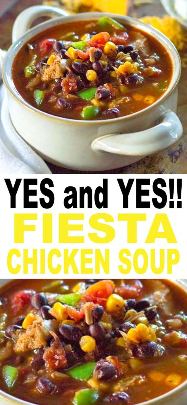 two pictures with the words yes and yes, fiesta chicken soup