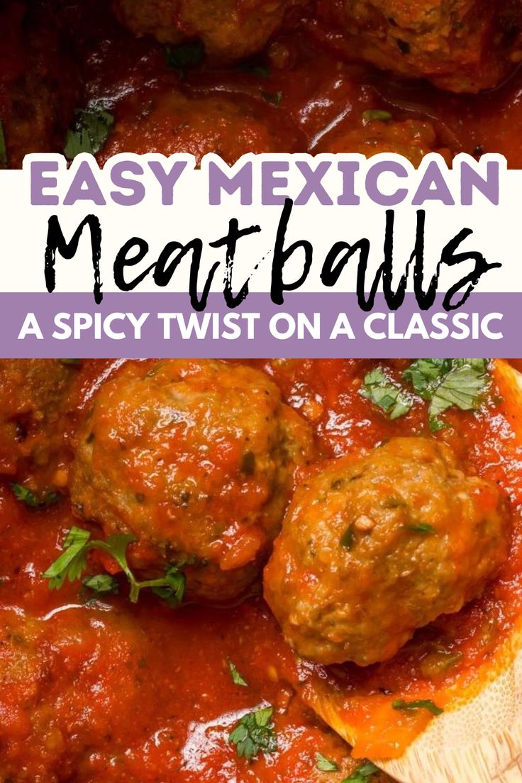 meatballs in marinara sauce on a wooden board with text overlay reading easy mexican meatballs a spicy twist on a classic