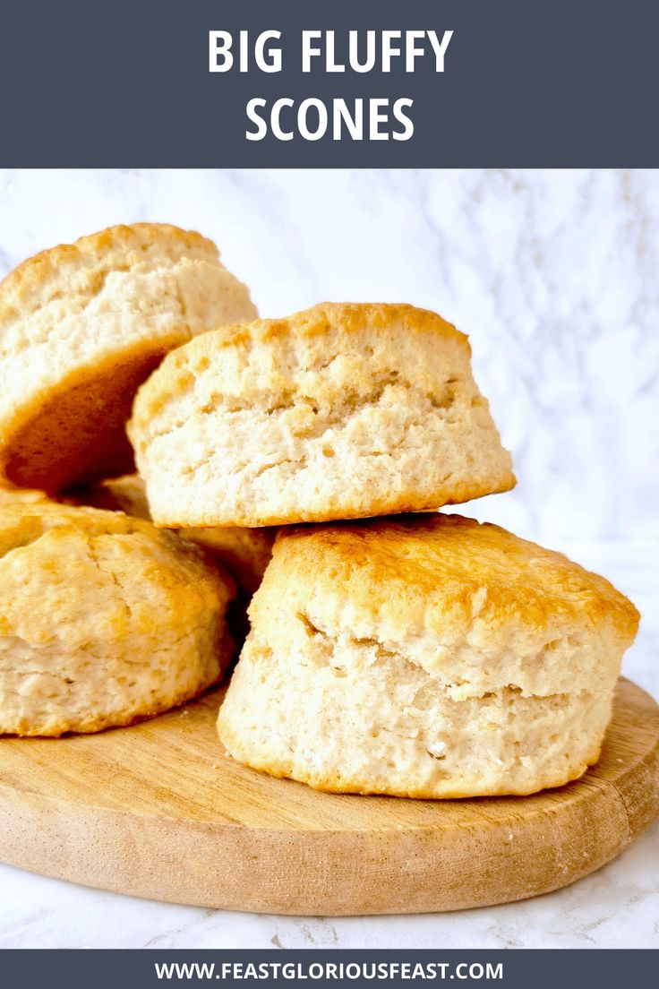 biscuits stacked on top of each other with text overlay that reads how to make big fluffy scones