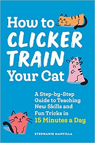 the cover of how to clicker train your cat