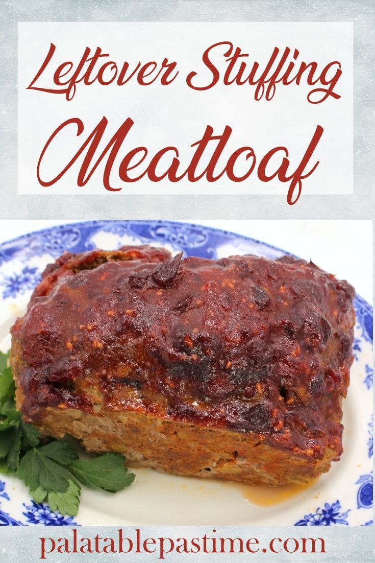 a meatloaf on a blue and white plate with the words, leftover stuffing meatloaf