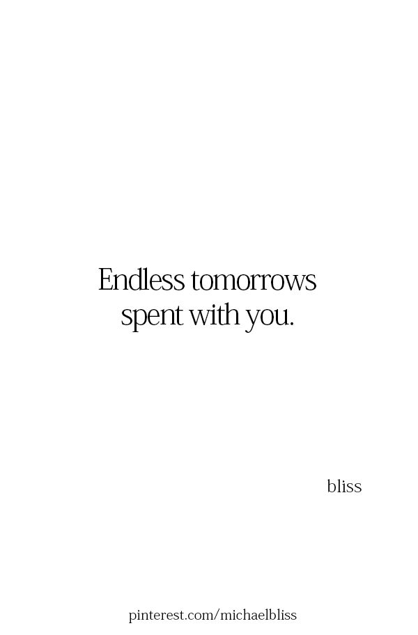 an advertisement with the words endless tomorrow's spent with you on it, in black and