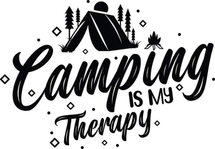 the words camping is my therapy written in black ink