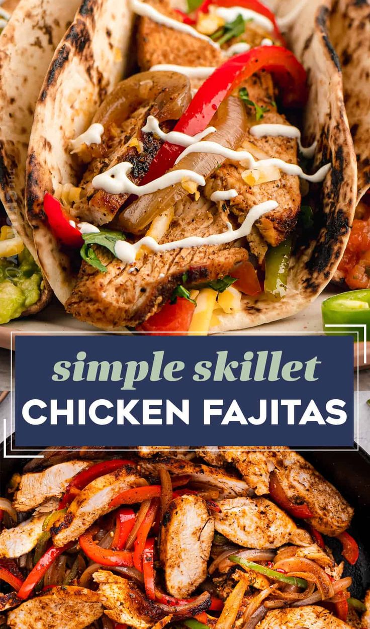 chicken fajitas in pita shells with text overlay that reads simple skillet chicken fajitas