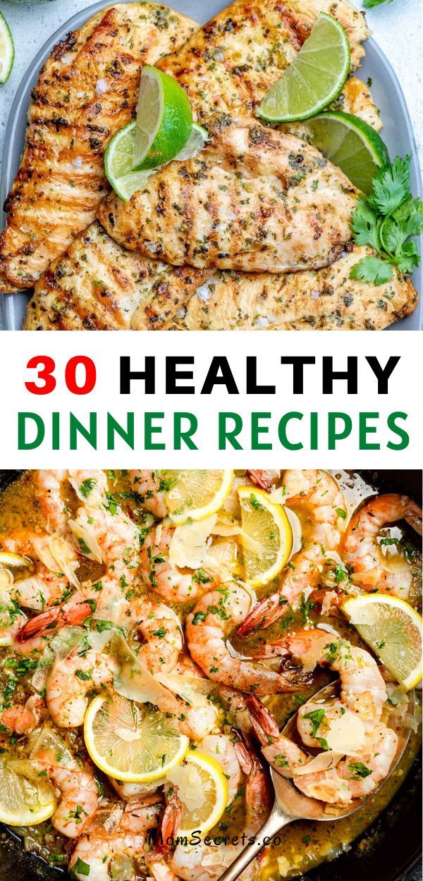 healthy dinner recipes that are easy to make and delicious for the whole family, including grilled shrimp