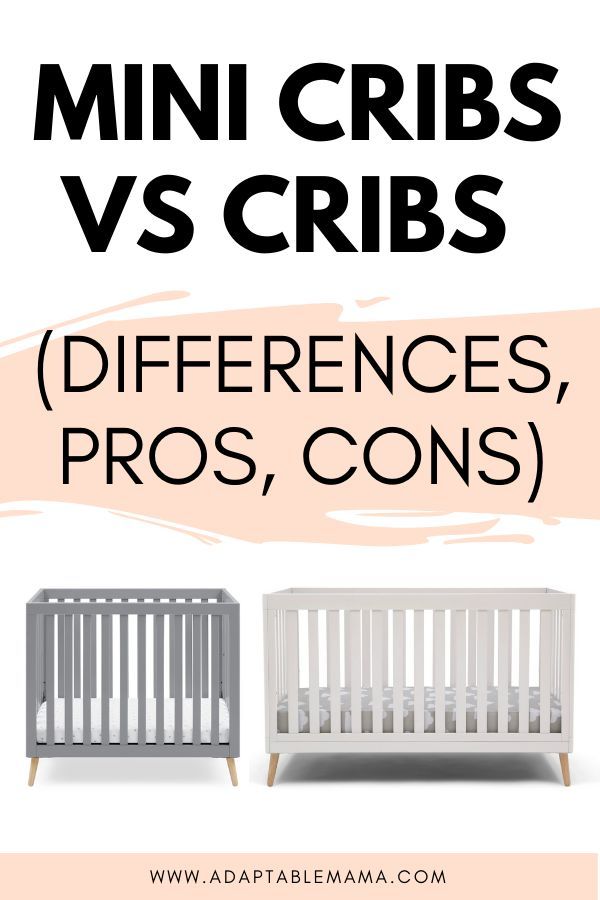 two cribs with the words mini cribs vs cribs differences, pros, cons