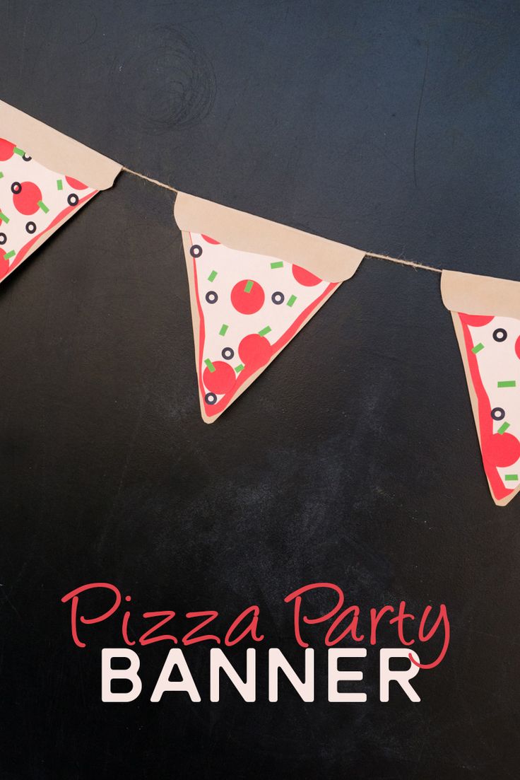 a pizza party banner hanging on a chalkboard with the words, pizza party banner