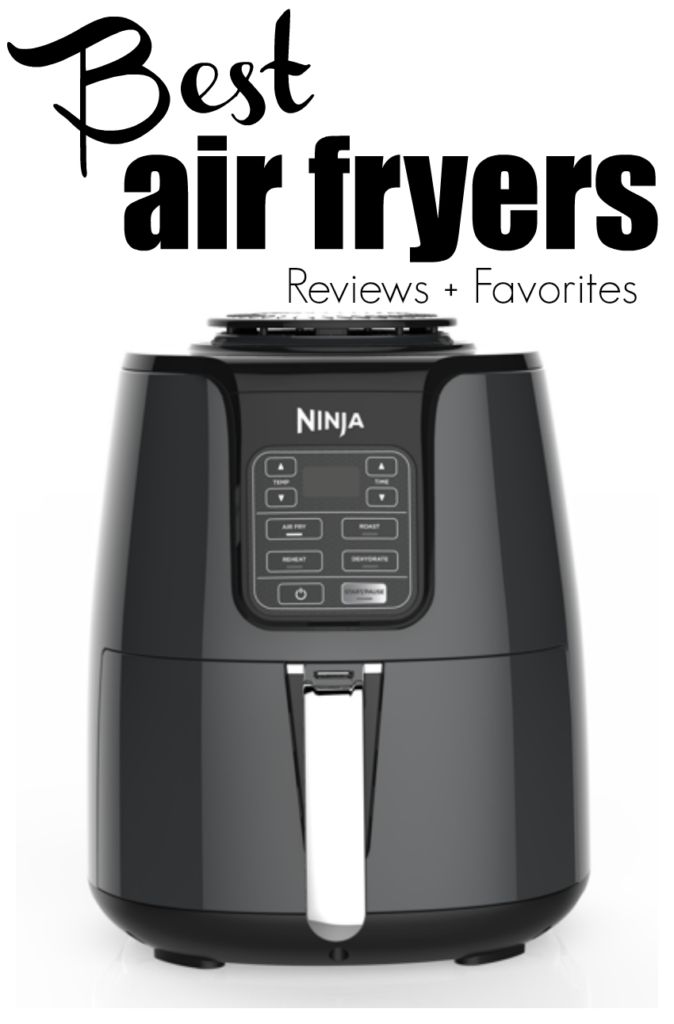 the best air fryers reviewed and favorites