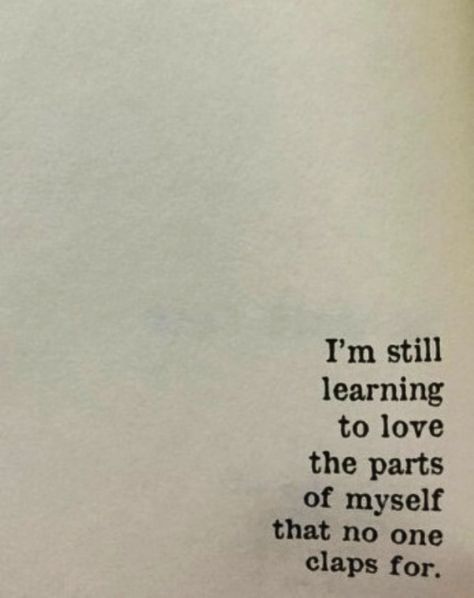 an open book with the words i'm still learning to love the parts of myself that no one claps for