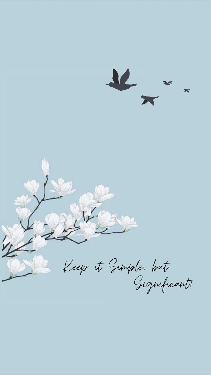 two birds flying over some white flowers on a light blue background with the words keep it simple but enchanty