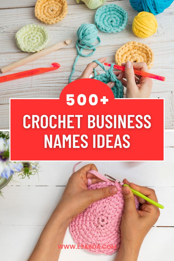 crochet business name ideas with the title overlay that reads, 500 + crochet business names ideas