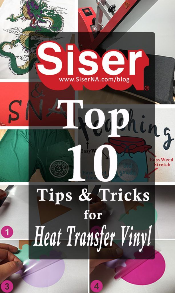 the top 10 tips and tricks for heat transfer vinyl from siser com / blog