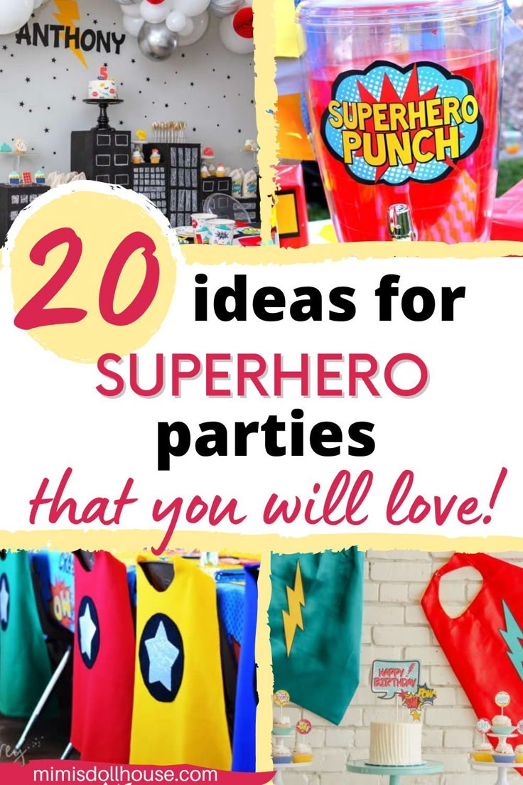 some superhero party decorations and balloons with the words 20 ideas for superhero parties that you will love