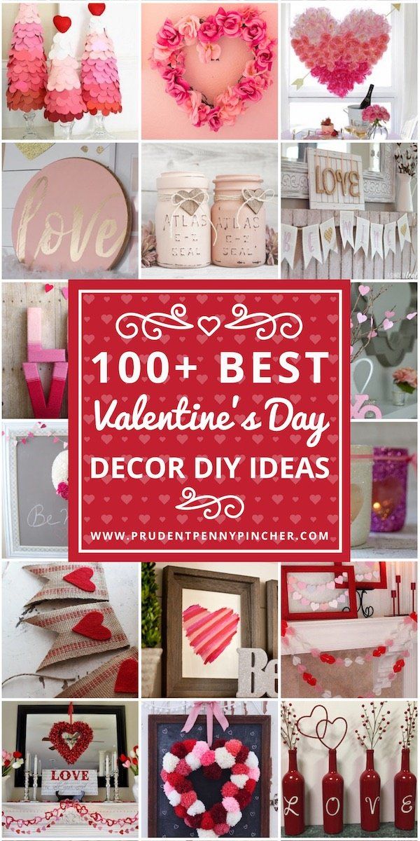 valentine's day decorations and crafts are featured in this collage with the words 100 + best valentine's day decor diy ideas