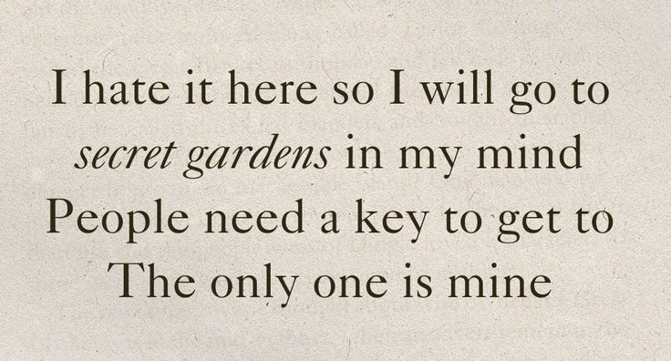 Secret Gardens In My Mind Tattoo, I Hate It Here Lyrics, I Hate It Here Taylor Swift Lyrics, I Hate It Here Taylor Swift, Charis Core, Romanticism Aesthetic, Addie Core, Taylor Prints, Here Lyrics