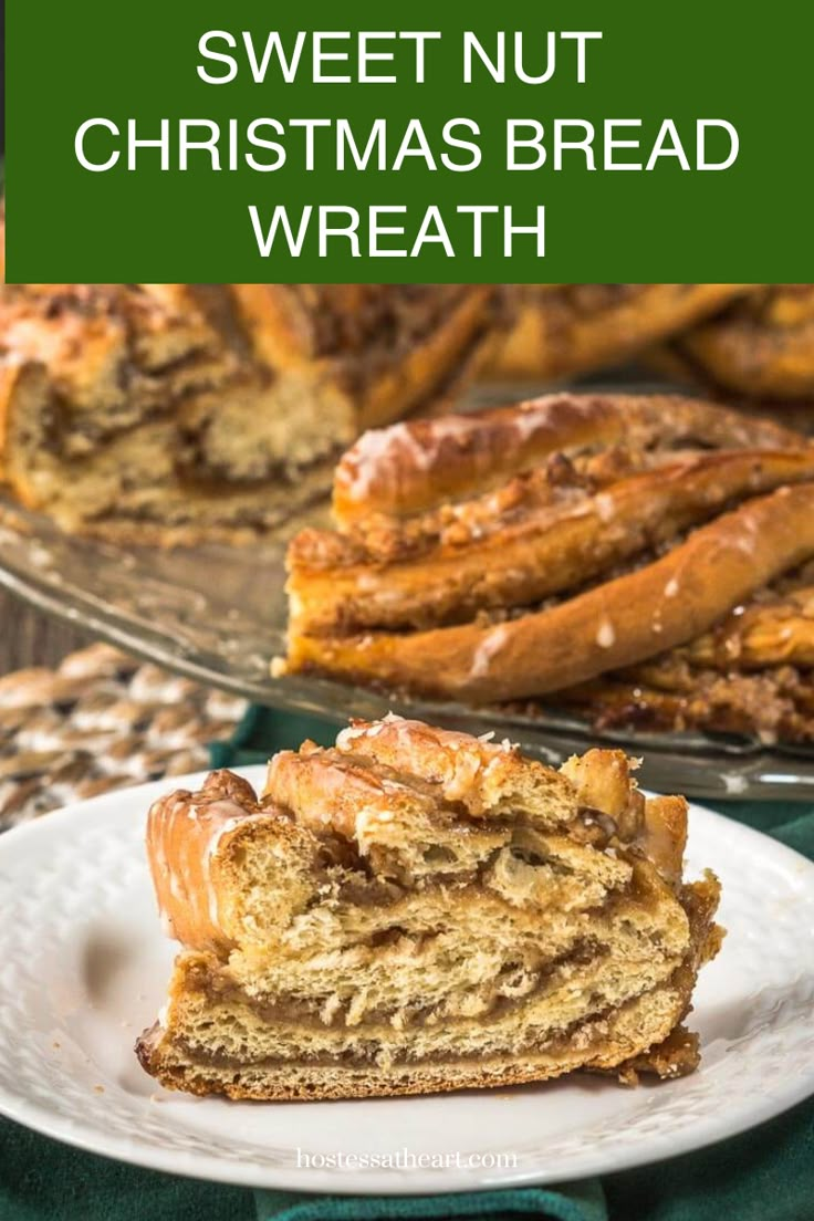 sweet nut christmas bread on a white plate with text overlay that reads, sweet nut christmas bread