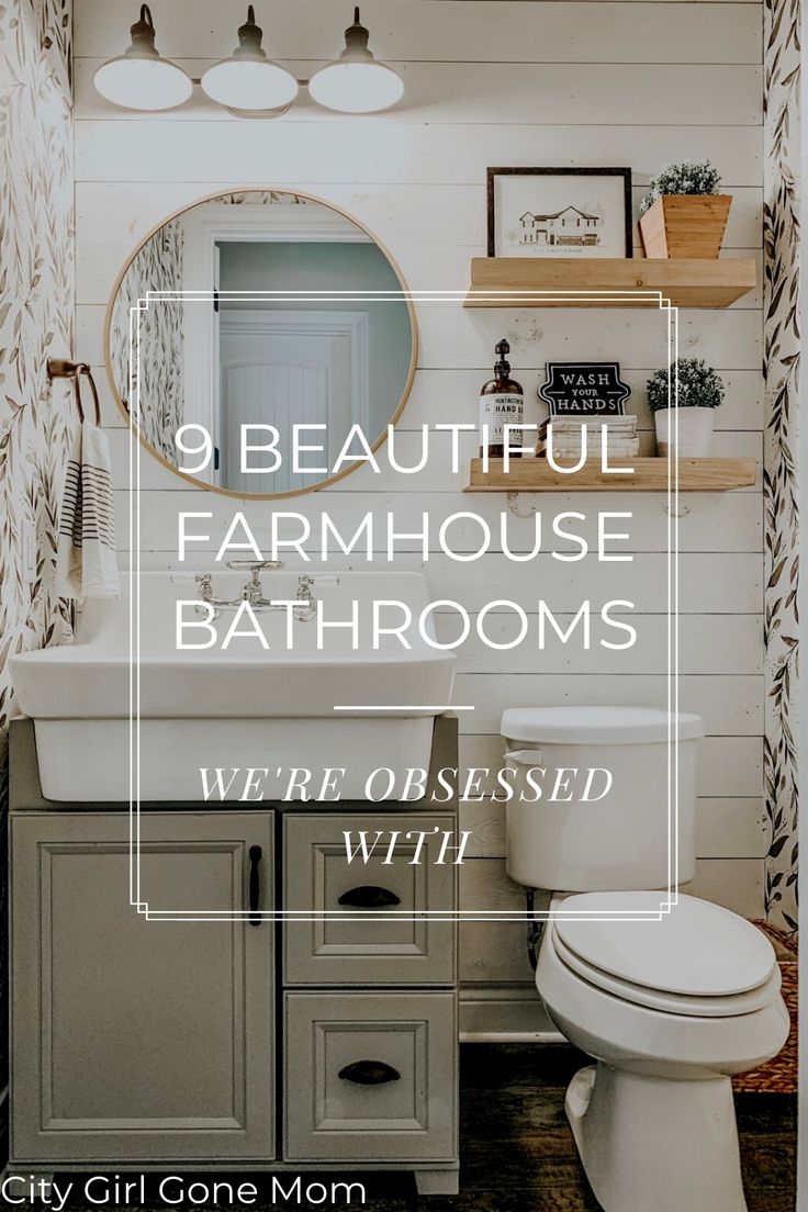 a bathroom with the words 9 beautiful farmhouse bathrooms we're obsesed with