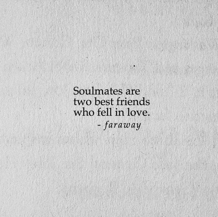 a white piece of paper with the words, soulmates are two best friends who fell in love