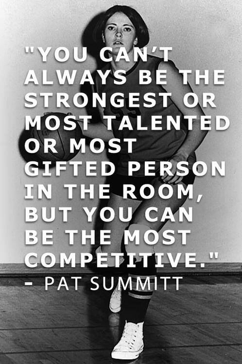 a woman in black and white with a quote from pat summit on the image, you can't always be the strongest or most talented