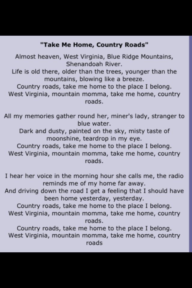 a poem written in black and white with the words take me home, country roads