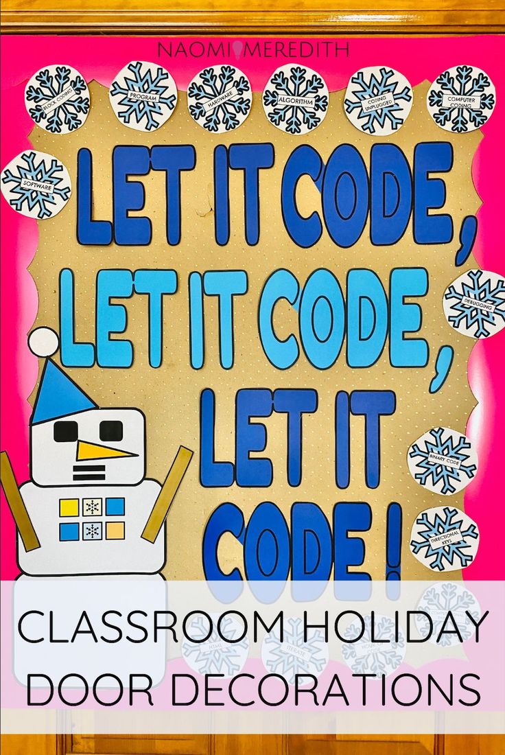 a classroom holiday door decoration with the words, let it code, let it code