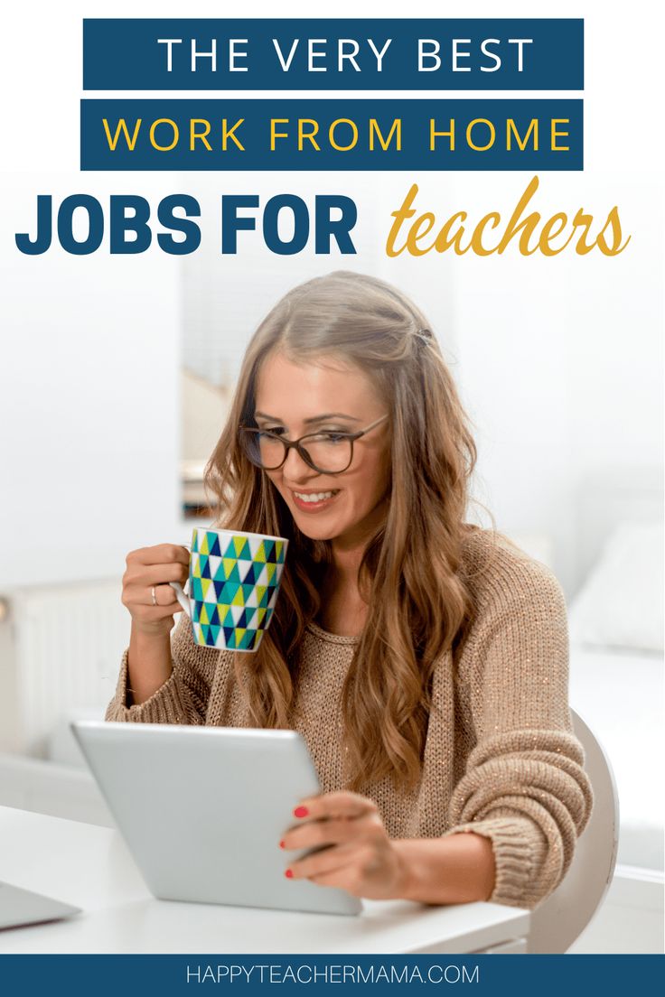 a woman holding a cup and looking at her laptop with the words work from home jobs for teachers