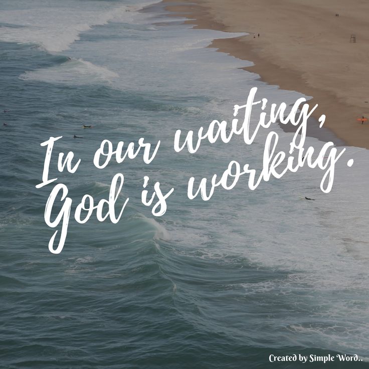 an ocean with the words, i'm our waiting god is working on it