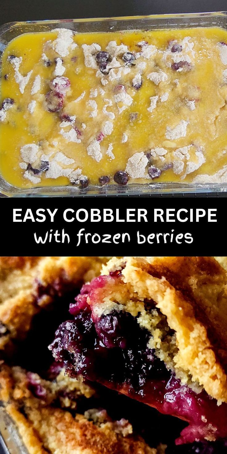 blueberry cobbler recipe with frozen berries in a casserole dish and on the side