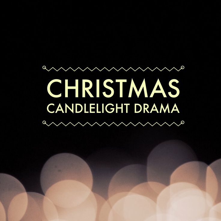 the words christmas candlelight drama are in front of blurry lights