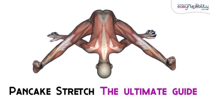 the ultimate guide to pancake stretch - the ultimate guide for how to do it