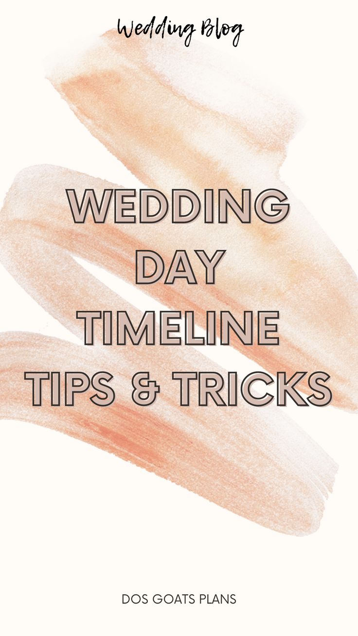 the words wedding day timeline tips and tricks on top of a white background with orange strokes